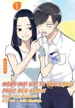 Ngày Mai Hai Ta Vẫn Hạnh Phúc Bên nhau!