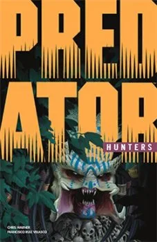 Predator: Hunters – Quái Thú Săn Mồi: Thợ Săn