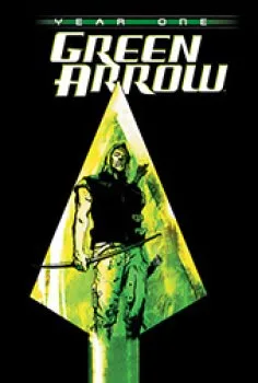 Green ARROW: Year One