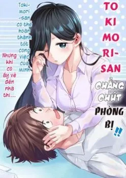 Tokimori-san Chẳng Chút Phòng Bị!!