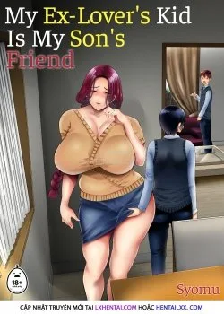 My Ex-lovers Kid Is My Sons Friend