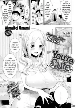 You’re Cute