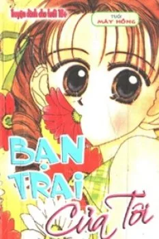 Ban Trai Của Tôi – My Boyfriend