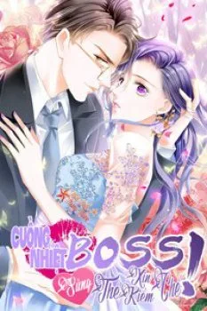 Cuồng Nhiệt boss, Sủng Thê Xin Kiềm Chế