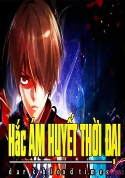 Hắc Ám Huyết Thời Đại - Chapter 59