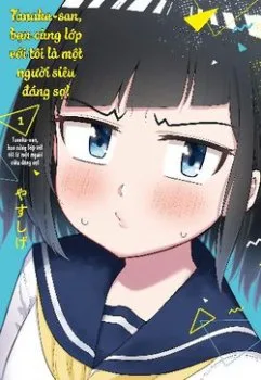 Tanaka-san Trong Lớp Tôi Thật Sự Là Siêu Đáng Sợ