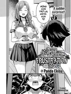 Come Vent Your Frustration On Me