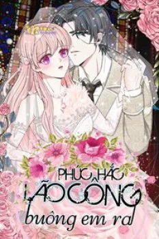 Phúc Hắc Lão Công Buông Em Ra