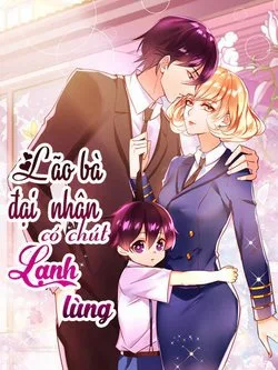 Lão Bà Đại Nhân Có Chút Lạnh Lùng