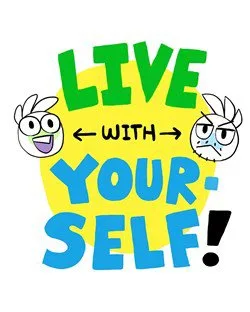 Live With Yourself!